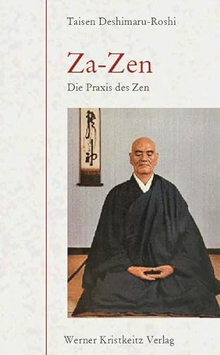 Za-Zen: Die Praxis des Zen von Kristkeitz Werner